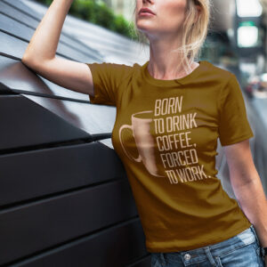 BORN TO DRINK COFFEE
