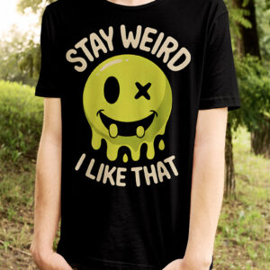 STAY WEIRD