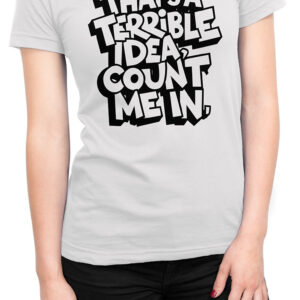 TERRIBLE IDEIA BRANCO